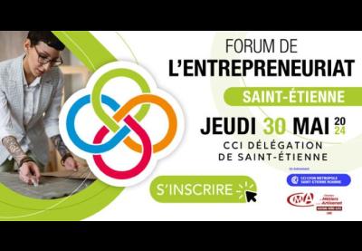 Forum de l'entrepreneuriat de Saint-Etienne